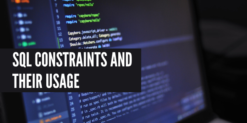 SQL constraints and their usage