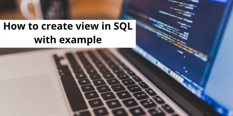 How to create view in SQL with example