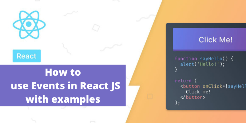 How to use Events in React JS with examples