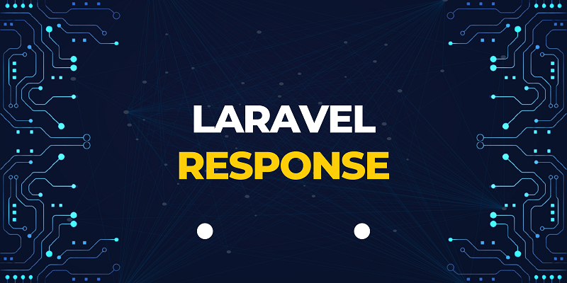 What is Laravel Response explain with example