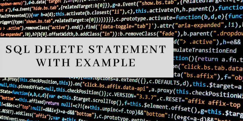 SQL Delete statement with example