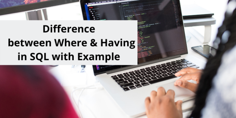 Difference Between Where & Having in SQL with Example