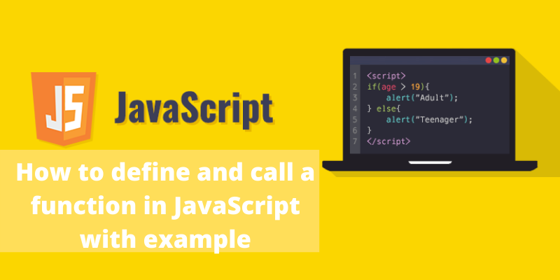 Aflojar Emigrar Desacuerdo Define and call a function in JavaScript with example