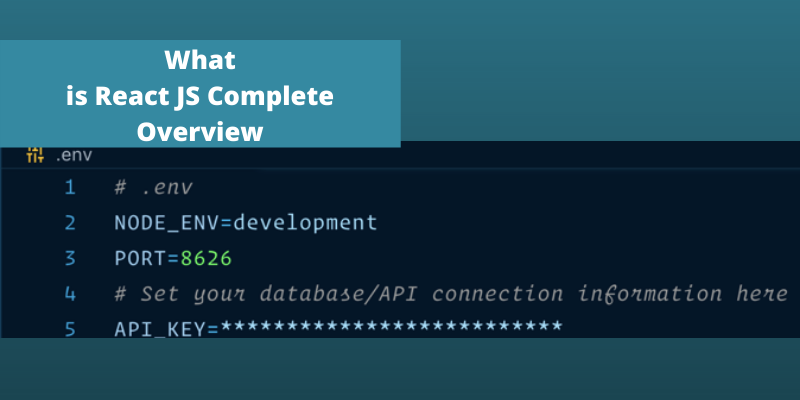 What is React JS Complete Overview